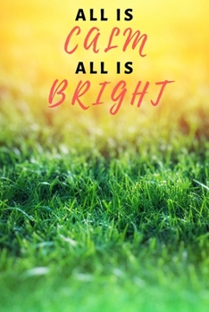 Paperback All is Calm, All is Bright: Self-Care Holiday Journal Book