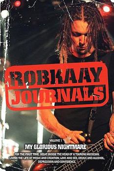 Paperback Robkaay Journals; (Vol I) My Glorious Nightmare Book