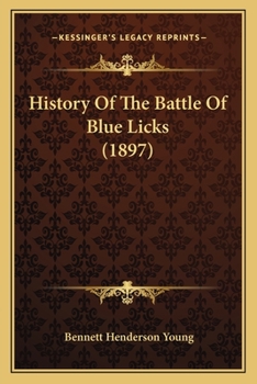 Paperback History Of The Battle Of Blue Licks (1897) Book