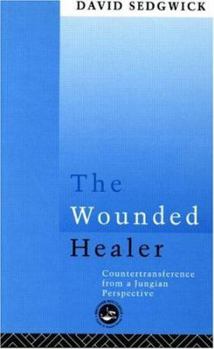 Paperback The Wounded Healer: Counter-Transference from a Jungian Perspective Book