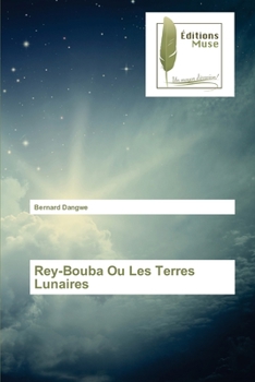Paperback Rey-Bouba Ou Les Terres Lunaires [French] Book