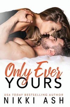 Paperback Only Ever Yours: an insta-attraction, age gap romance Book
