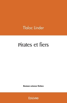 Paperback Pirates et fiers [French] Book