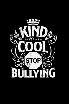 Kind is the new cool stop bullying: 6x9 STOP BULLYING | grid | squared paper | notebook | notes