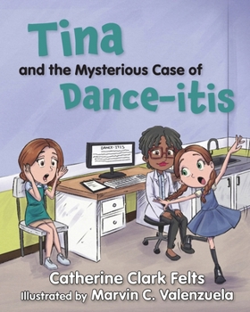 Tina and the Mysterious Case of Dance-Itis