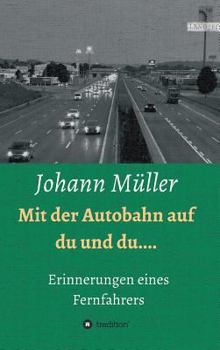 Hardcover Mit der Autobahn auf Du und Du [German] Book