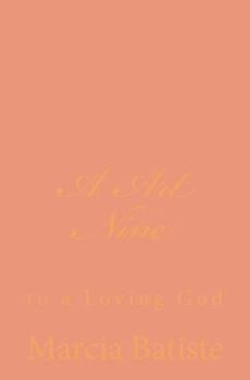 Paperback A Art Nine: to a Loving God Book