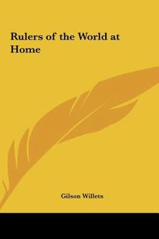 Rulers of the World at Home: How They Look and How They Live