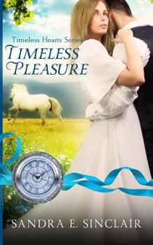 Timeless Pleasure - Book #9 of the Timeless Hearts