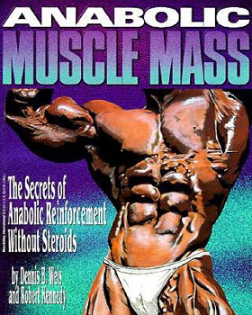 Paperback Anabolic Muscle Mass: The Secrets of Anabolic Reinforcement Without Steroids Book