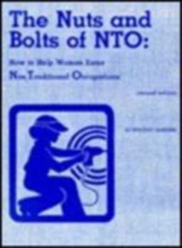 Nuts and Bolts of NTO: How to Help Women Enter Nontraditional Occupations