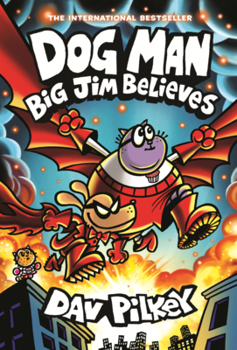Library Binding Dog Man: Big Jim Believes Book