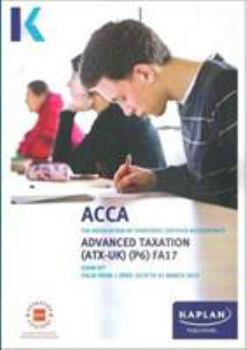 Paperback P6 Advanced Taxation ATX FA17 Book