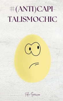 #(anti)CapitalismoChic (Spanish Edition)