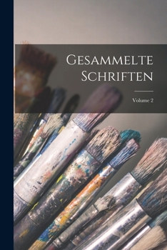 Paperback Gesammelte Schriften; Volume 2 [German] Book