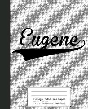 Paperback College Ruled Line Paper: EUGENE Notebook Book
