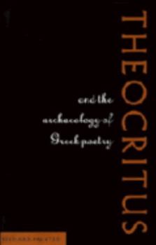 Hardcover Theocritus and the Archaeology of Greek Poetry Book