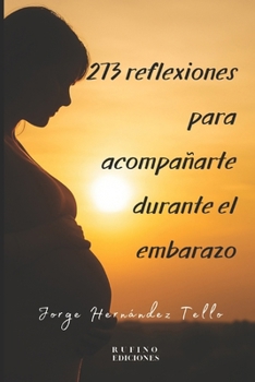 Paperback 273 reflexiones para acompañarte durante el embarazo [Spanish] Book
