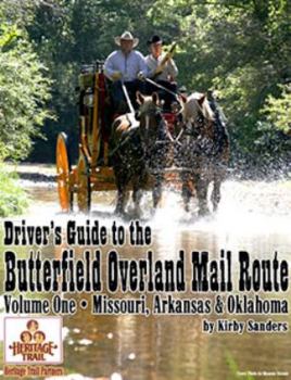 Paperback Driver's Guide to the Butterfield Overland Mail Route, Volume 1: Missouri, Arkansas & Oklahoma Book