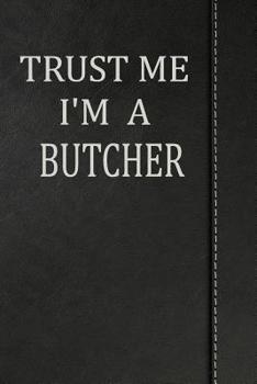 Paperback Trust Me I'm a Butcher: Isometric Dot Paper Drawing Notebook 120 Pages 6x9 Book