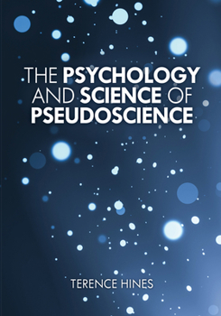 Hardcover The Psychology and Science of Pseudoscience Book