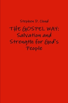 Paperback The Gospel Way: Salvation and Strength for God's People Book