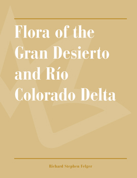 Paperback Flora of the Gran Desierto and Río Colorado Delta Book