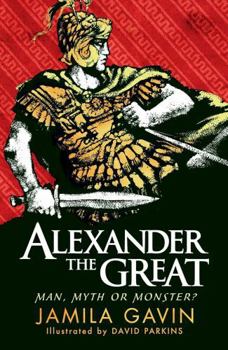 Paperback Alexander the Great: Man, Myth or Monster? Book