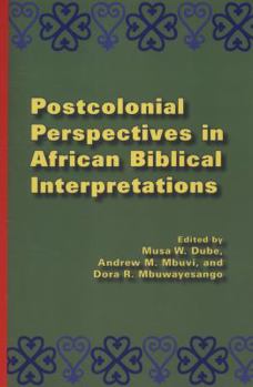 Postcolonial Perspectives in African Biblical Interpretations