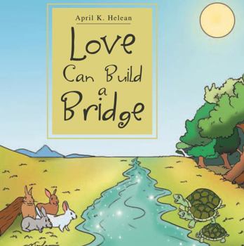 Paperback Love Can Build a Bridge Book