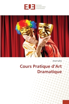 Paperback Cours Pratique d'Art Dramatique [French] Book