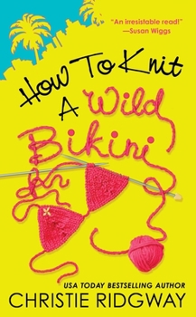 Mass Market Paperback How to Knit a Wild Bikini Book