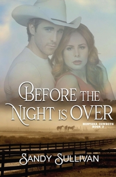 Paperback Before the Night is Over: Montana Cowboys 2 Book
