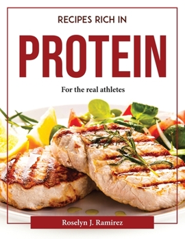 Paperback Recipes rich in protein: For the real athletes Book
