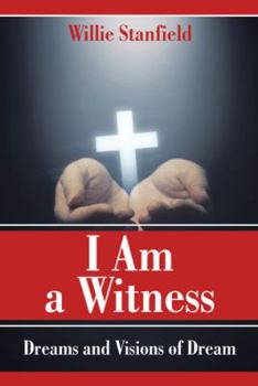 Paperback I Am a Witness: Dreams and Visions of Dream Book