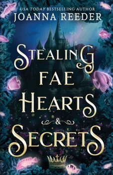 Paperback Stealing Fae Hearts and Secrets Book