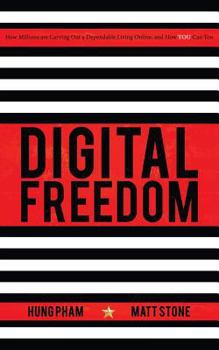 Paperback Digital Freedom: How Millions Are Carving Out a Dependable Living Online, and How You Can Too Book