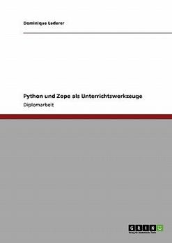 Paperback Python und Zope als Unterrichtswerkzeuge [German] Book