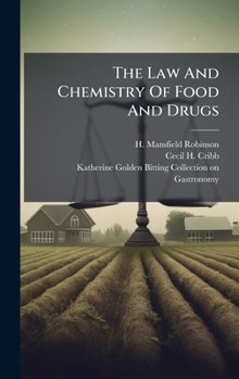 The Law And Chemistry Of Food And Drugs