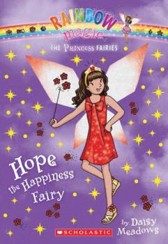 Paperback Princess Fairies #1: Hope the Happiness Fairy: A Rainbow Magic Book