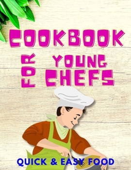 Paperback cookbook For Young Chef's: Quick & Easy Book