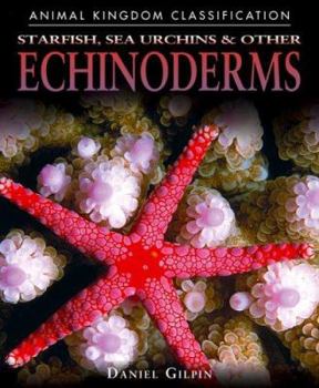 Hardcover Starfish, Urchins, and Other Echinoderms Book