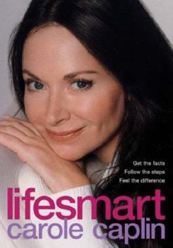 Hardcover Lifesmart : Get the Facts, Follow the Steps, Feel the Difference Book