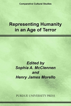 Representing Humanity in an Age of Terror - Book  of the Comparative Cultural Studies