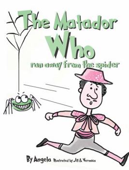 Paperback The Matador Who Ran Away From The Spider Book