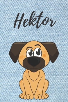 Hektor Malbuch Hunde / Notizbuch / Tagebuch / Journal / DIN A5 / Geschenk: individuelles personalisiertes blanko Jungen & Männer Namen Notizbuch, ... ... Geschenk für Männer. (German Edition)