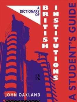 Paperback A Dictionary of British Institutions: A Students' Guide Book