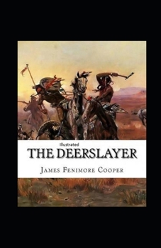 Paperback The Deerslayer Illustrated Book