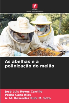 As abelhas e a polinização do melão