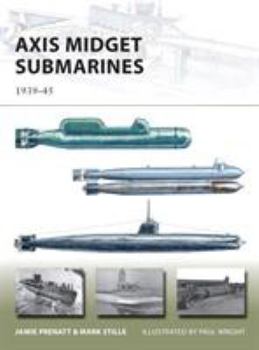 Axis Midget Submarines: 1939-45 - Book #212 of the Osprey New Vanguard